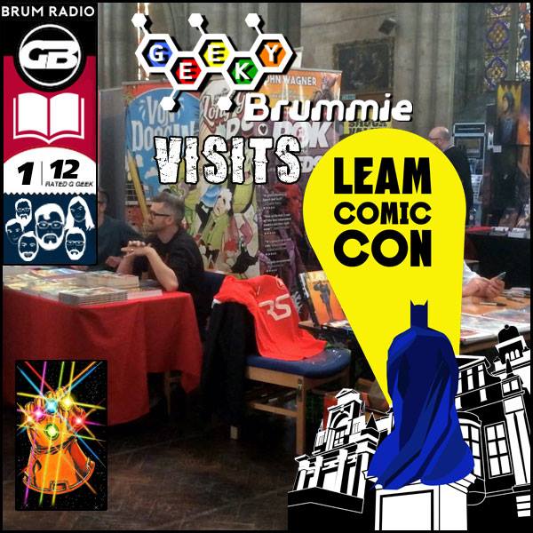 Geeky Brummie Goes to Leam Comic Con 2018