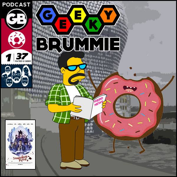 The Geeky Brummie Podcast – Issue 137!