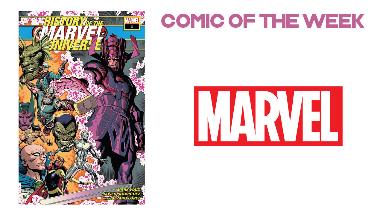 History of the Marvel Universe #NCBD 24th July 2019