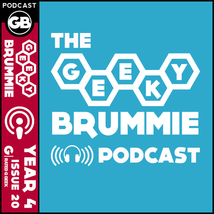 Year 4 – Issue 20 of The Geeky Brummie Podcast!