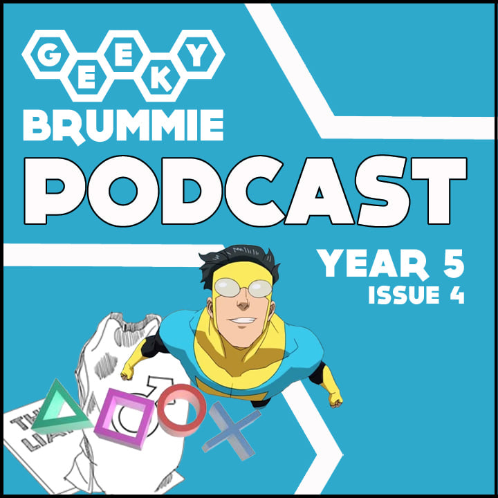 Year 5 – Issue 04 of The Geeky Brummie Podcast!